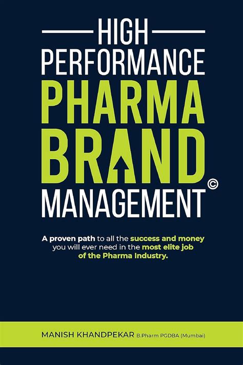 High Performance Pharma Brand Management by Manish Khandpekar  .